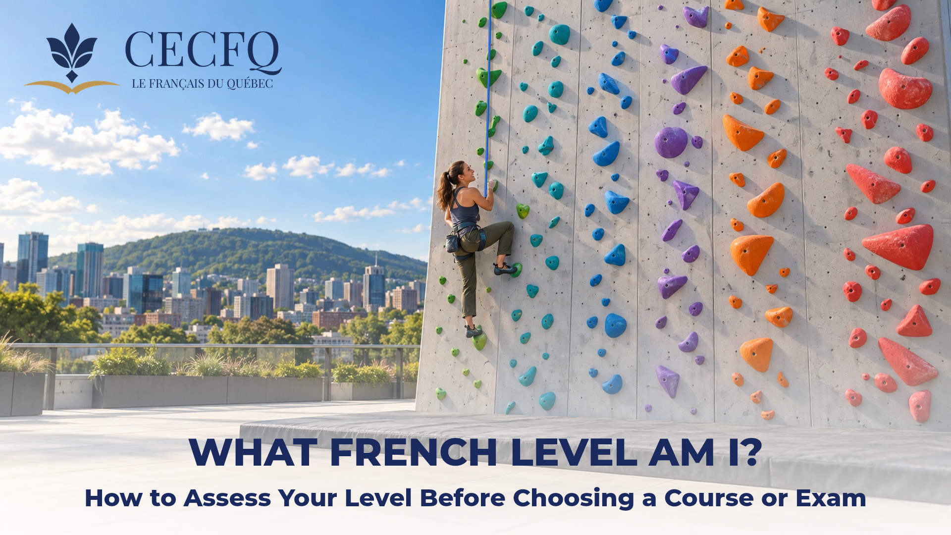 Woman on an outdoor climbing wall with six colour-coded routes in Montreal, a metaphor for choosing your French level