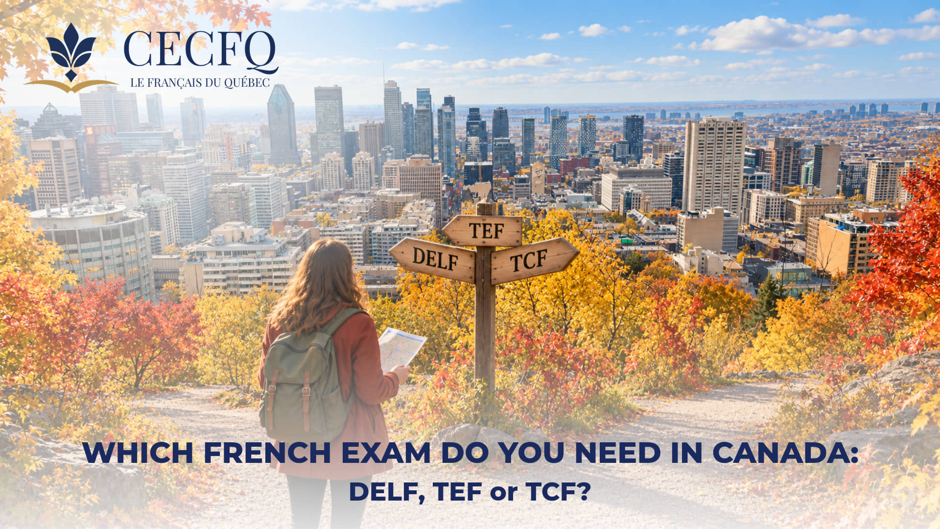 Young woman holding a map in front of a DELF, TEF and TCF signpost at the Mount Royal lookout, with downtown Montreal in autumn